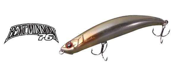 BENT MINNOW 76 F